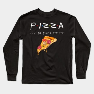 Funny Pizza Long Sleeve T-Shirt